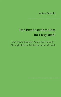 Der Bundeswehrsoldat im Liegestuhl - Schmitt, Anton
