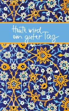 Heute wird ein guter Tag