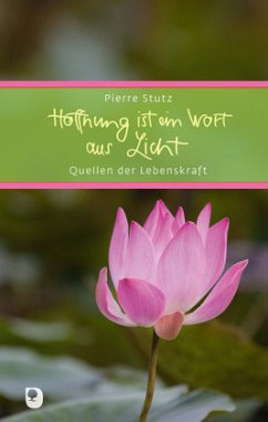 Hoffnung ist ein Wort aus Licht - Stutz, Pierre