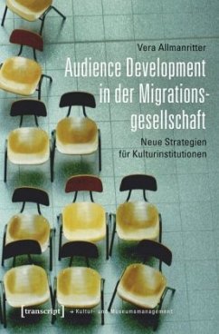 Audience Development in der Migrationsgesellschaft - Allmanritter, Vera