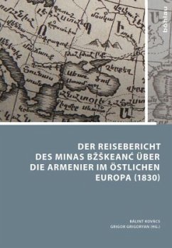 Der Reisebericht des Minas Bzskeanc über die Armenier im östlichen Europa (1830) - Bzskeanc_, Minas