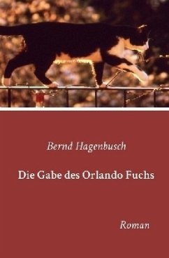 Die Gabe des Orlando Fuchs - Hagenbusch, Bernd