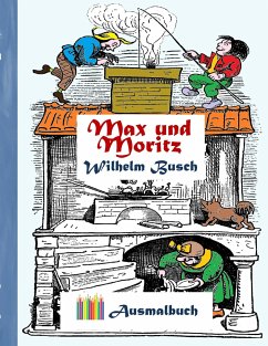 Max und Moritz (Ausmalbuch) - Busch, Wilhelm;Rose, Luisa