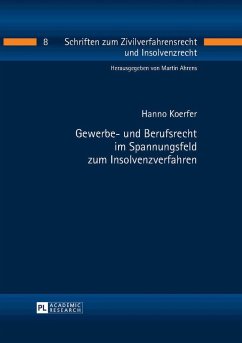 Gewerbe- und Berufsrecht im Spannungsfeld zum Insolvenzverfahren - Koerfer, Hanno