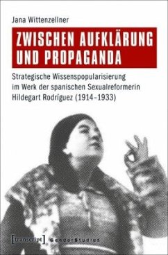 Zwischen Aufklärung und Propaganda - Wittenzellner, Jana