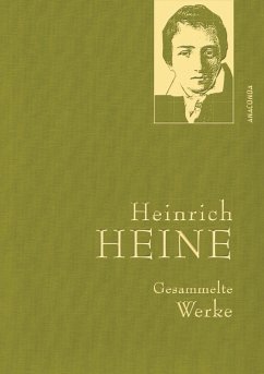 Heinrich Heine - Gesammelte Werke (Iris®-LEINEN-Ausgabe) - Heine, Heinrich