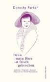 Denn mein Herz ist frisch gebrochen Denn mein Herz ist frisch gebrochen