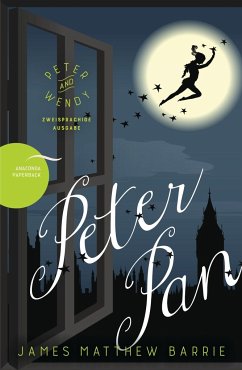 Peter Pan / Peter and Wendy (Zweisprachige Ausgabe) - Barrie, J. M.