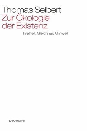 Zur Ökologie der Existenz Zur Ökologie der Existenz
