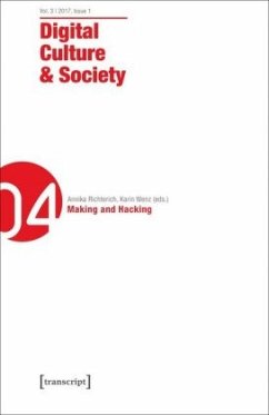 Digital Culture & Society (DCS) - Vol. 3, Issue 1/2017 - Making and Hacking