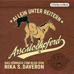 Arschlochpferd - Allein unter Reitern (MP3-Download) - Daveron, Nika S.