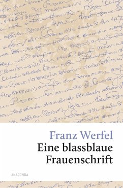 Eine blassblaue Frauenschrift - Werfel, Franz