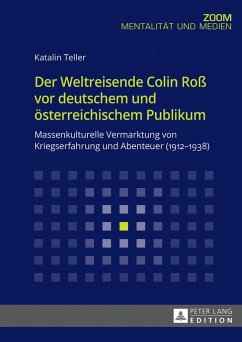 Der Weltreisende Colin Roß vor deutschem und österreichischem Publikum - Teller, Katalin
