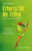 Fitness für die Zellen mit Phytonährstoffen