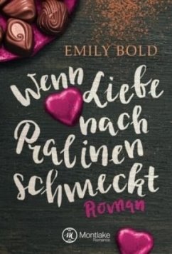 Wenn Liebe nach Pralinen schmeckt - Bold, Emily