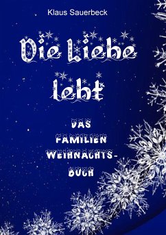 Die Liebe lebt (eBook, ePUB) - Sauerbeck, Klaus