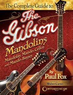 The Complete Guide to the Gibson Mandolins - Fox, Paul