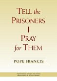 Tell the Prisoners I Pray for Them