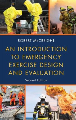 An Introduction to Emergency Exercise Design and Evaluation - McCreight, Robert