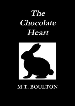 The Chocolate Heart Classic Edition - Boulton, M. T.
