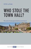 Who stole the town hall?