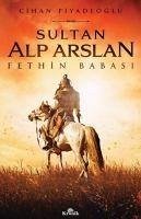 Sultan Alp Arslan - Piyadeoglu, Cihan