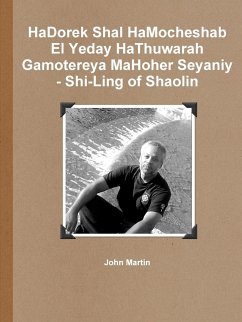 HaDorek Shal HaMocheshab El Yeday HaThuwarah Gamotereya MaHoher Seyaniy - Shi-Ling of Shaolin - Martin, John