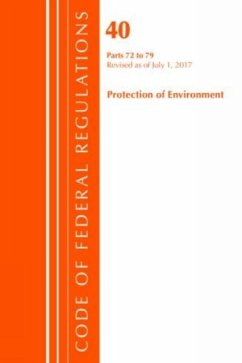 Code of Federal Regulations, Title 40: Parts 72-79 (Protection of Environment) Air Programs - Office Of The Federal Register (U.S.)