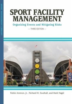 Sport Facility Management - Ammon Jr., Robert E; Southall, Dr Richard A; Nagel, Dr Mark