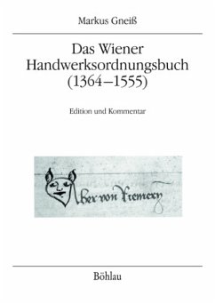 Das Wiener Handwerksordnungsbuch (1364-1555) - Gneiß, Markus