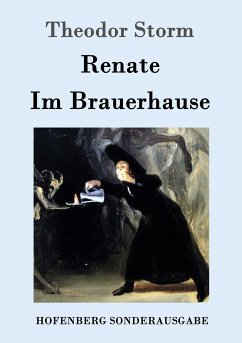 Renate / Im Brauerhause - Storm, Theodor