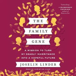 The Family Gene: A Mission to Turn My Deadly Inheritance Into a Hopeful Future - Linder, Joselin