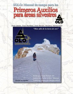 Solo: MANUAL DE PRIMEROS AUXILIOS PARA AREAS SILVESTRES Edición en español: SOLO Field Guide to Wilderness First Aid, Spanis - Hubbell, Frank