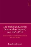 Die effektiven Konsuln Österreich (-Ungarns) von 1825-1918