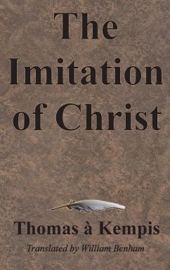 The Imitation of Christ - Kempis, Thomas À.