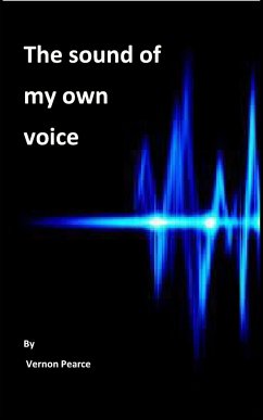 The Sound of My Own Voice - Pearce, Vernon