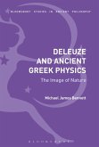 Deleuze and Ancient Greek Physics Deleuze and Ancient Greek Physics