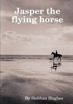 Jasper the flying horse - Hughes, Siobhan