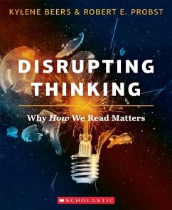 Disrupting Thinking - Beers, Kylene; Probst, Robert E; Probst, Robert