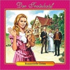 Der Trotzkopf - Romantische Zeiten - Rhoden, Emmy von