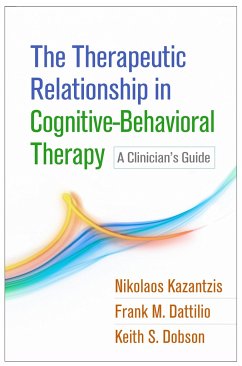 The Therapeutic Relationship in Cognitive-Behavioral Therapy - Kazantzis, Nikolaos; Dattilio, Frank M.; Dobson, Keith S.
