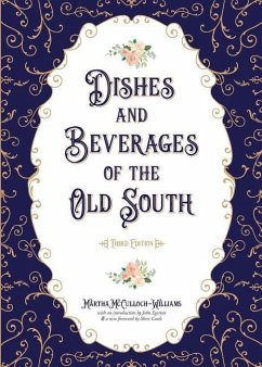 Dishes and Beverages of the Old South - Mcculloch-Williams, Martha