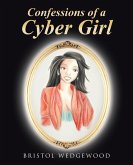 Confessions of a Cyber Girl Confessions of a Cyber Girl