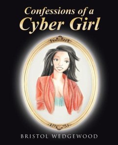Confessions of a Cyber Girl - Bristol Wedgewood