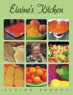 Elaine's Kitchen: Made from Amish Stock - Beachy, Elaine