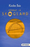 Verrat in Skogland / Skogland Bd.2