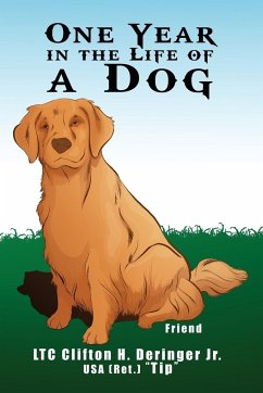 One Year in the Life of a Dog - Deringer Jr. USA (Ret. "Tip", Clifton H