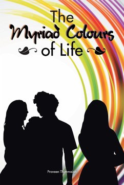 The Myriad Colours of Life - Thimmaiah, Praveen