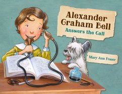Alexander Graham Bell Answers the Call - Fraser, Mary Ann