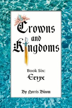 Crowns and Kingdoms: Book Six: Eryx Volume 6 - Bloom, Norris